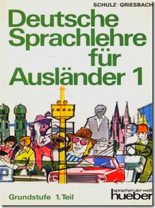 SCHULZ-GRIESBACH -Deutsche Sprachlehre für Ausländer, Übungsbuch